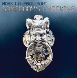 image of Somebodys Knocking by Mark Lanegan Band CD Album