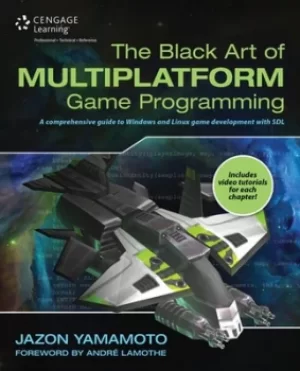 Image of The Black art of multiplatform game programming by Jazon Yamamoto