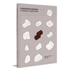 Image of Operative Design: A Catalogue of Spatial Verbs by Nora Yoo, Anthony Di Mari (Paperback, 2012)