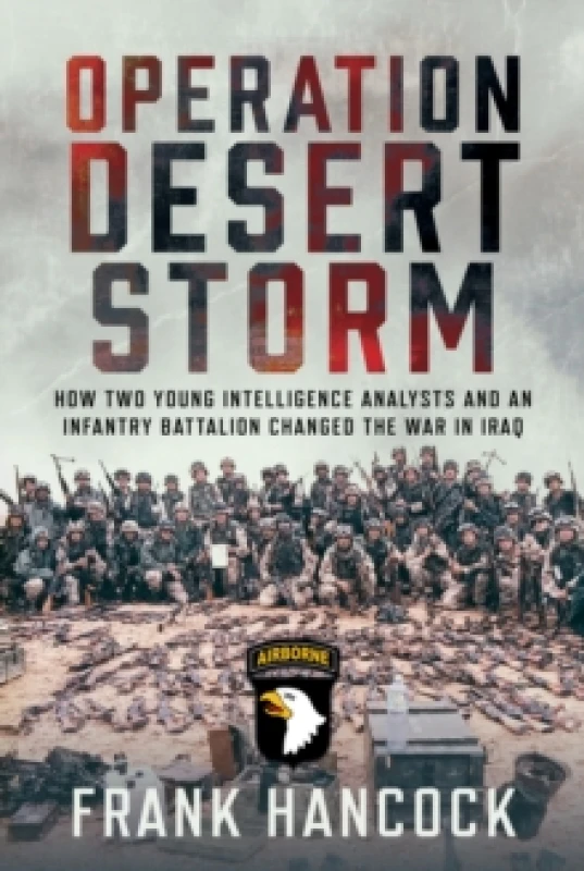 Image of Operation Desert Storm. Hardback. By Frank Hancock Books