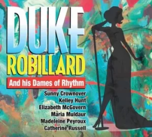 Image of Duke Robillard and His Dames of Rhythm by Duke Robillard and his Dames of Rhythm CD Album