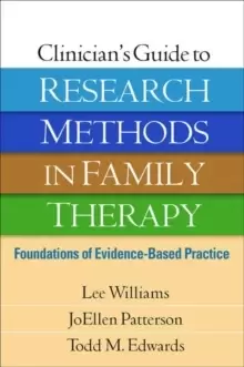 Image of Clinicians Guide to Research Methods in Family Therapy : Foundations of Evidence-Based Practice