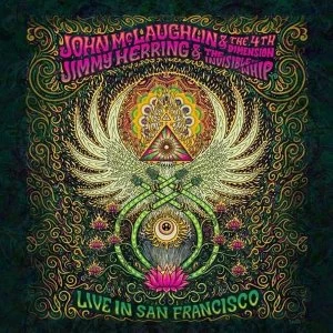 Image of John Mclaughlin & The 4Th Dimension / Jimmy Herring & The Invisible Whip - Live In San Francisco Vinyl