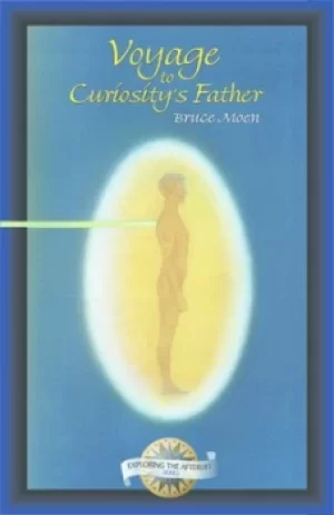 Image of Voyage to curiositys father by Bruce Moen