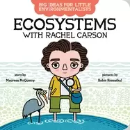 Image of big ideas for little environmentalists ecosystems with rachel carson