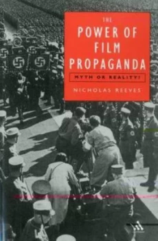 Image of The Power of Film Propaganda by Nicholas Reeves Paperback