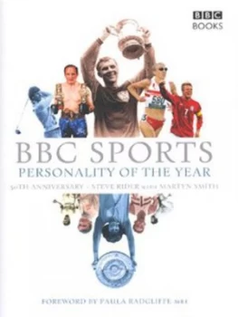 Image of Bbc Sports Personality of the Year by Steve Rider and Martyn Smith Hardback