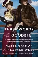 Image of three words for goodbye a novel