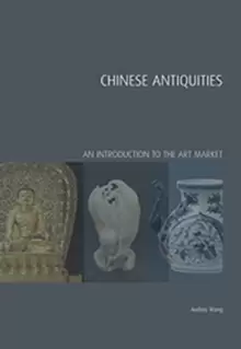 Image of Chinese Antiquities : An Introduction to the Art Market