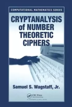 Image of Cryptanalysis of number theoretic ciphers by Samuel S. Wagstaff