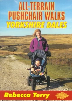 Image of All-Terrain Pushchair Walks. Yorkshire Dales by Rebecca Terry Paperback
