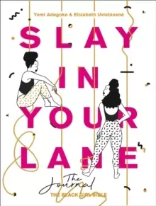 Image of Slay In Your Lane: The Journal