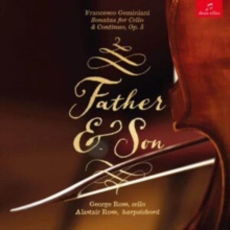 Image of Father & Son: Francesco Geminiani: Sonatas for Cello & Continuo, Op. 5 CD / Album Digipak