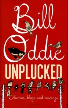 Image of Bill Oddie Unplucked by Bill Oddie Hardback