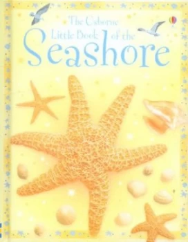 Image of The Usborne Little Book of the Seashore by Laura Howell and Keith Furnival and Margaret Rostron and Roger Trend and Kirsteen Rogers Hardback