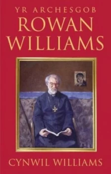 Image of Yr Archesgob Rowan Williams by Cynwil Williams Book