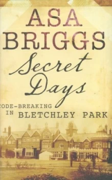 Image of Secret Days by Asa Briggs Hardback