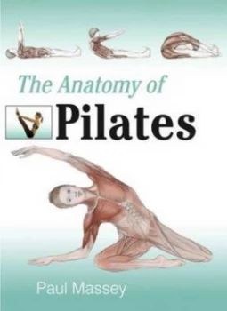 Image of The Anatomy of Pilates by Paul Massey Book