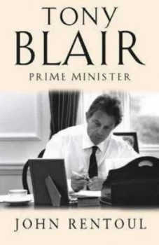 Image of Tony Blair by John Rentoul Hardback