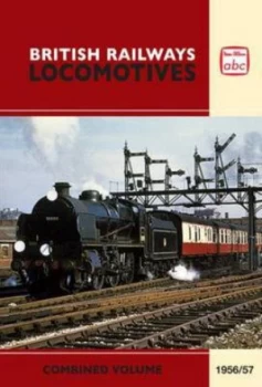 Image of The Abc of British Railways Locomotives. Combined Volume 1956/57 Hardback