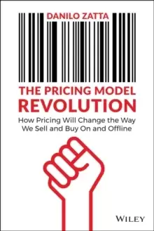 Image of The Pricing Model Revolution: How Pricing Will Cha nge the Way We Sell and Buy On and Offline