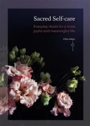 Image of Sacred self-care by Chloe Isidora