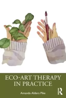 Image of Eco-Art Therapy in Practice