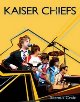 Image of The Kaiser Chiefs by Seamus Craic Book