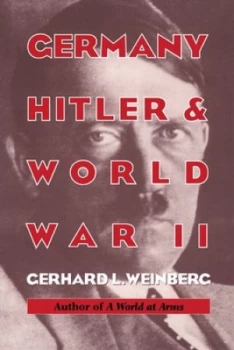 Image of Germany Hitler and World War Ii by Gerhard L. Weinberg Hardback