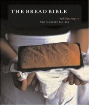 Image of The Bread Bible by Beth Hensperger and Harry Bates Book