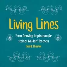 Image of Living Lines : Form Drawing Inspiration for Steiner-Waldorf Teachers