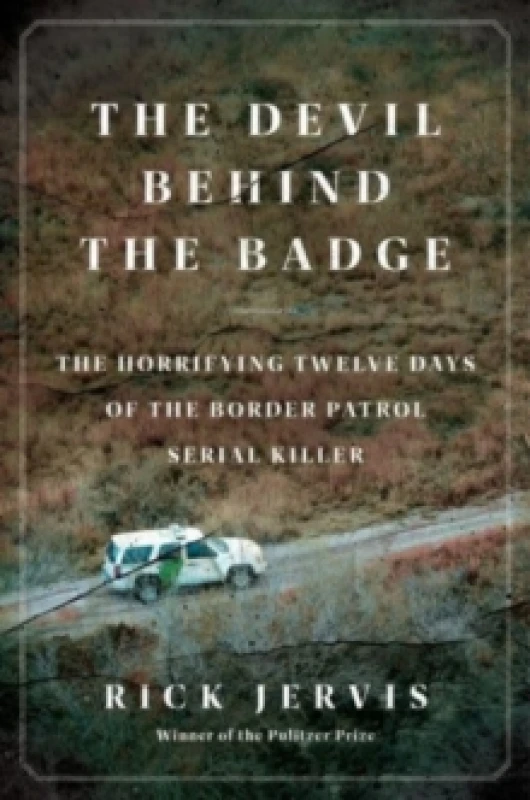Image of The Devil Behind the Badge. Hardback. By Rick Jervis Books
