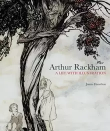 Image of Arthur Rackham: A Life with Illustration