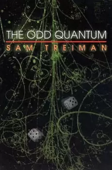 Image of The odd quantum by Sam Treiman