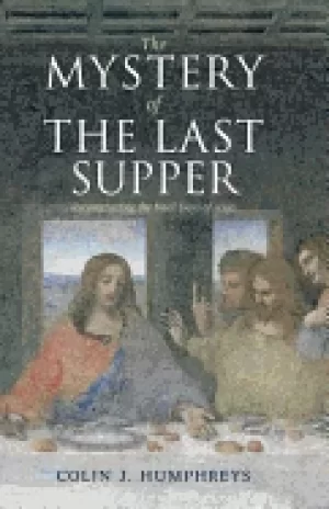 Image of mystery of the last supper reconstructing the final days of jesus