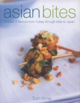 Image of Asian Bites by Tom Kime Hardback