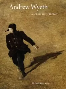 Image of Andrew Wyeth : A Spoken Self-Portrait