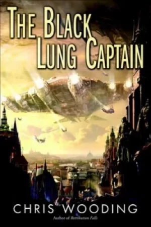 Image of The Black Lung captain by Chris Wooding