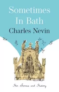 Image of Sometimes in Bath - Charles Nevin - Paperback - Used