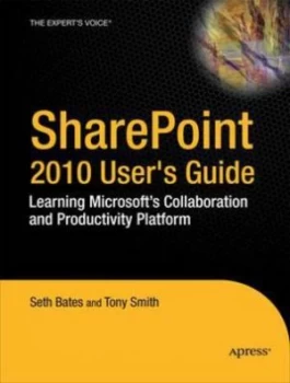 Image of Sharepoint 2010 Users Guide by Seth Bates Book