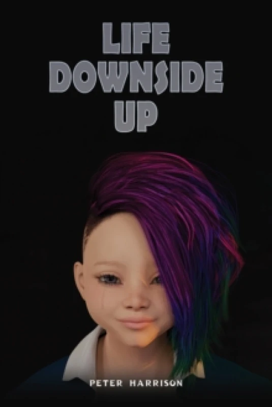Image of Life Downside Up. Paperback. By Peter Harrison Books
