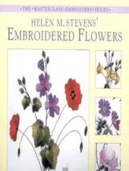 Image of Helen M. Stevens Embroidered Flowers by Helen M Stevens Hardback
