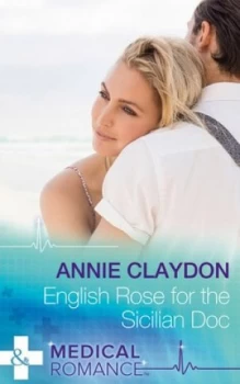 Image of English Rose for the Sicilian Doc by Annie Claydon Paperback