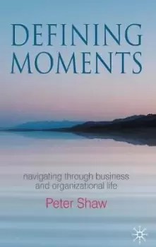 Image of Defining Moments by P. Shaw