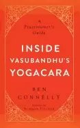 Image of inside vasubandhus yogacara a practitioners guide