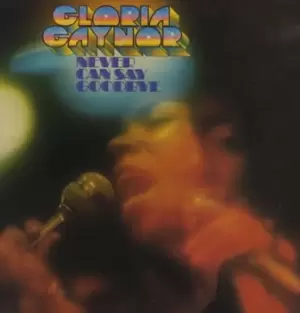 Image of Gloria Gaynor - Never Can Say Goodbye CD Album - Used