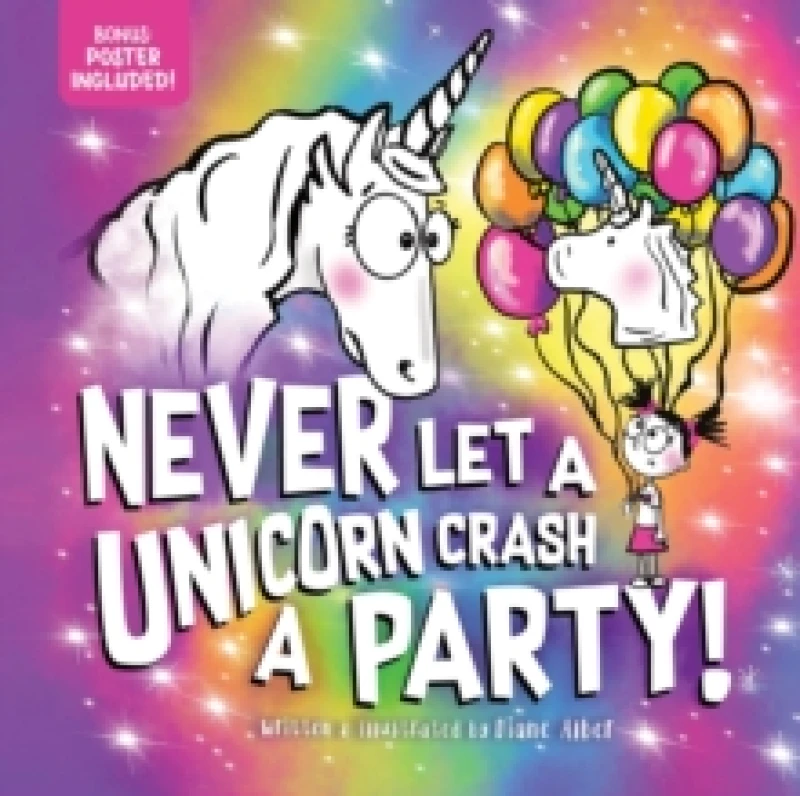 Image of Never Let a Unicorn Crash a Party Hardback