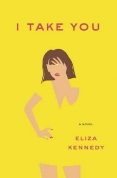 Image of I Take You by Eliza Kennedy Hardback