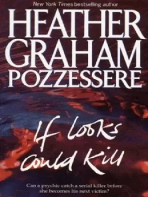 Image of If looks could kill by Heather Graham Pozzessere