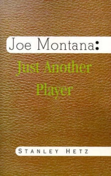 Image of Joe Montana by Stanley. Hetz Book